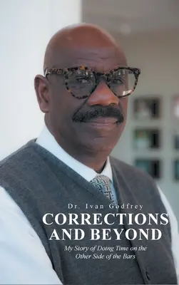 Corrections and Beyond: Povestea mea despre ispășirea pedepsei pe cealaltă parte a gratiilor - Corrections and Beyond: My Story of Doing Time on the Other Side of the Bars