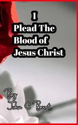 Pledez pentru sângele lui Iisus Hristos. - I Plead The Blood of Jesus Christ.