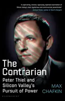 Contrarian - Peter Thiel și goana după putere din Silicon Valley - Contrarian - Peter Thiel and Silicon Valley's Pursuit of Power