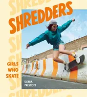 Shredders: Fete care patinează - Shredders: Girls Who Skate