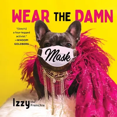 Purtați nenorocita de mască - Wear the Damn Mask