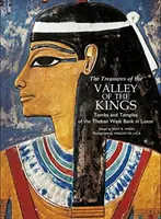 Comorile din Valea Regilor: Morminte și temple de pe malul vestic teban din Luxor - The Treasures of the Valley of the Kings: Tombs and Temples of the Theban West Bank in Luxor