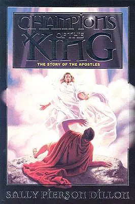 Campionii regelui: Povestea apostolilor - The Story of the Apostles - Champions of the King: The Story of the Apostles