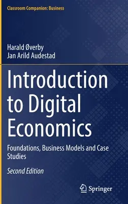 Introducere în economia digitală: Fundamente, modele de afaceri și studii de caz - Introduction to Digital Economics: Foundations, Business Models and Case Studies