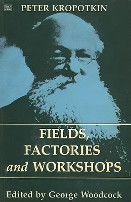 Câmpuri, fabrici și ateliere - Fields, Factories and Workshops