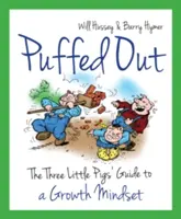 Puffed Out - Ghidul celor trei purceluși pentru o mentalitate de creștere - Puffed Out - The Three Little Pigs' Guide to a Growth Mindset