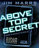 Above Top Secret: Descoperiți misterele erei digitale - Above Top Secret: Uncover the Mysteries of the Digital Age