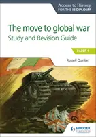 Ath pentru Diploma Ib: Trecerea la războiul global S&r ghid - Ath for the Ib Diploma: The Move to Global War S&r Guide