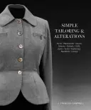 Croitorie simplă și modificări: Hems - Waistbands - Seams - Sleeves - Pockets - Cuffs - Darts - Tucks - Fastenings - Necklines - Linings - Simple Tailoring & Alterations: Hems - Waistbands - Seams - Sleeves - Pockets - Cuffs - Darts - Tucks - Fastenings - Necklines - Linings