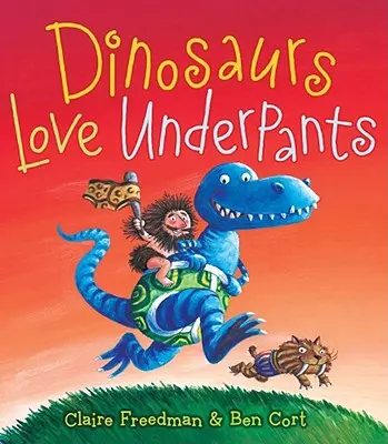 Dinozaurii iubesc chiloții - Dinosaurs Love Underpants