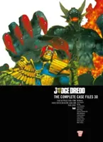 Judge Dredd: Dosarele complete ale cazurilor 30 - Judge Dredd: The Complete Case Files 30