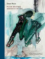 Peter Brandes: Meridianul artei - Peter Brandes: Meridian of Art