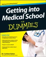 Cum să intri la facultatea de medicină pentru începători (Getting Into Medical School for Dummies) - Getting Into Medical School for Dummies