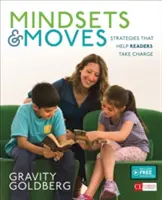 Mindsets and Moves: Strategii care îi ajută pe cititori să preia controlul [Grades K-8] - Mindsets and Moves: Strategies That Help Readers Take Charge [Grades K-8]