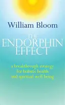 Efectul endorfinei: O strategie inovatoare pentru sănătate holistică și bunăstare spirituală - The Endorphin Effect: A Breakthough Strategy for Holistic Health and Spiritual Wellbeing