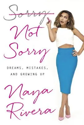 Sorry Not Sorry: Vise, greșeli și maturizare - Sorry Not Sorry: Dreams, Mistakes, and Growing Up