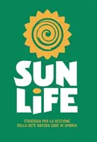 Sunlife - Strategia de gestionare a rețelei Natura 2000 în Umbria - Sunlife - Strategy for the management of the Natura 2000 Network in Umbria
