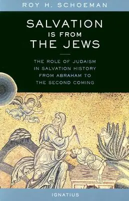 Mântuirea este de la evrei: Rolul iudaismului în istoria mântuirii de la Avraam până la a doua venire - Salvation Is from the Jews: The Role of Judaism in Salvation History from Abraham to the Second Coming