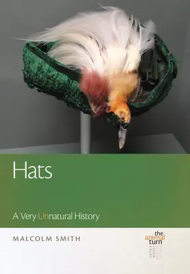 Pălării: o istorie foarte nefirească - Hats: A Very Unnatural History