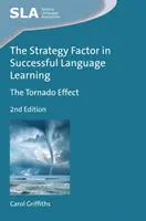 Factorul strategic în învățarea cu succes a limbilor străine: Efectul tornadă - The Strategy Factor in Successful Language Learning: The Tornado Effect