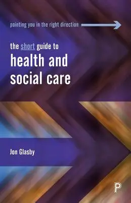 Ghidul scurt pentru asistență medicală și socială - The Short Guide to Health and Social Care