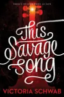 Acest cântec sălbatic - This Savage Song