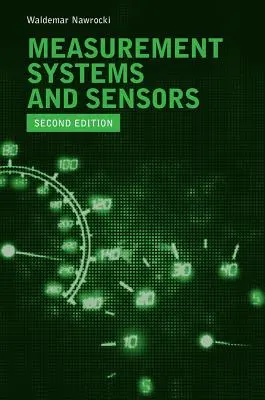 Sisteme de măsurare și senzori, ediția a doua - Measurement Systems and Sensors, Second Edition
