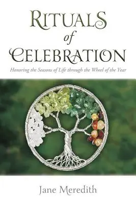 Ritualuri de sărbătoare: Onorarea anotimpurilor vieții prin roata anului - Rituals of Celebration: Honoring the Seasons of Life Through the Wheel of the Year