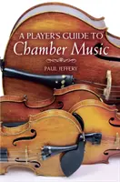 Ghidul jucătorului pentru muzica de cameră - A Player's Guide to Chamber Music