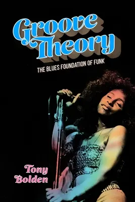 Groove Theory: Fundația blues a funk-ului - Groove Theory: The Blues Foundation of Funk