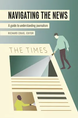 Navigating the News: Un ghid pentru înțelegerea jurnalismului - Navigating the News: A Guide to Understanding Journalism