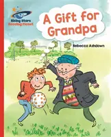 Planeta lecturii - Un cadou pentru bunicul - Red A: Galaxy - Reading Planet - A Gift for Grandpa - Red A: Galaxy