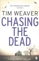 Chasing the Dead - Thrillerul captivant de la autorul bestsellerului No One Home - Chasing the Dead - The gripping thriller from the bestselling author of No One Home
