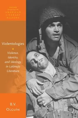 Violentologies: Violență, identitate și ideologie în literatura Latina/O - Violentologies: Violence, Identity, and Ideology in Latina/O Literature