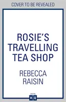 Magazinul itinerant de ceai al lui Rosie - Rosie's Travelling Tea Shop