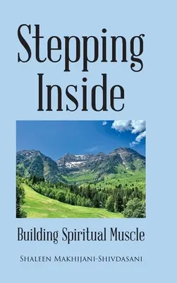 Pășind în interior: Construirea mușchilor spirituali - Stepping Inside: Building Spiritual Muscle