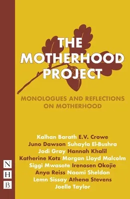 Proiectul maternității: Monologuri și reflecții despre maternitate (NHB Modern Plays) - Motherhood Project: Monologues and Reflections on Motherhood (NHB Modern Plays)