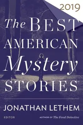 Cele mai bune povestiri americane cu mistere 2019 - The Best American Mystery Stories 2019