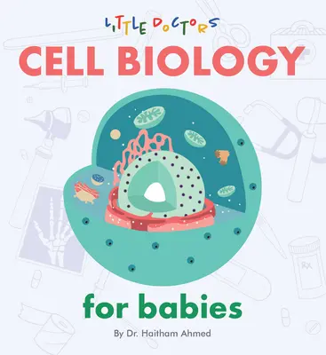 Biologie celulară pentru bebeluși - Cell Biology for Babies