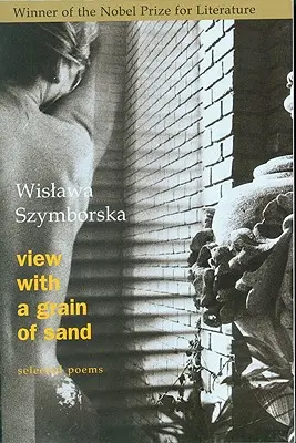 Vedere cu un grăunte de nisip: Poezii alese - View with a Grain of Sand: Selected Poems