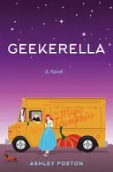 Geekerella - O poveste de basm Fangirl - Geekerella - A Fangirl Fairy Tale