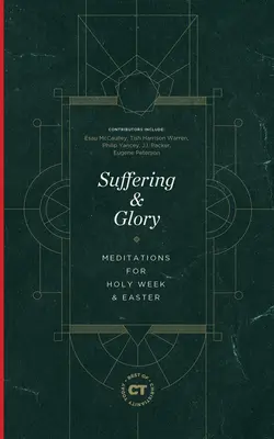 Suferință și glorie: Meditații pentru Săptămâna Sfântă și Paști - Suffering & Glory: Meditations for Holy Week and Easter