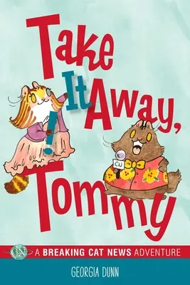 Take It Away, Tommy!, 2: O aventură de ultimă oră cu pisici - Take It Away, Tommy!, 2: A Breaking Cat News Adventure
