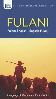 Fulani-engleză/engleză-fulani Dicționar și frazebook - Fulani-English/ English-Fulani Dictionary & Phrasebook