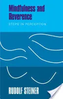 Mindfulness și reverență: Pași în percepție - Mindfulness and Reverence: Steps in Perception