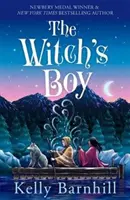 Băiatul vrăjitoarei - De la autoarea cărții Fata care a băut din lună - Witch's Boy - From the author of The Girl Who Drank the Moon