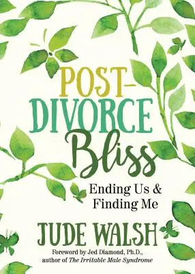 Post-Divorce Bliss: Sfârșitul nostru și regăsirea mea - Post-Divorce Bliss: Ending Us and Finding Me