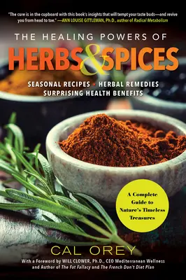 Puterile vindecătoare ale ierburilor și condimentelor: Un ghid complet al comorilor atemporale ale naturii - The Healing Powers of Herbs and Spices: A Complete Guide to Natures Timeless Treasures