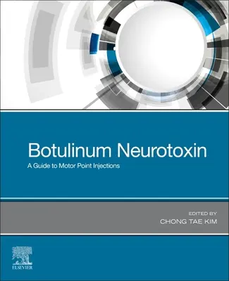 Neurotoxina botulinică - Un ghid pentru injecțiile în punctele motorii - Botulinum Neurotoxin - A Guide to Motor Point Injections