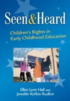 Văzut și auzit: Drepturile copilului în educația preșcolară - Seen and Heard: Children's Rights in Early Childhood Education